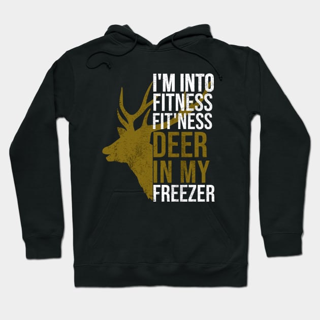 Funny Hunter Dad Im into fitness deer in my freezer Hunting Hoodie by hs studio